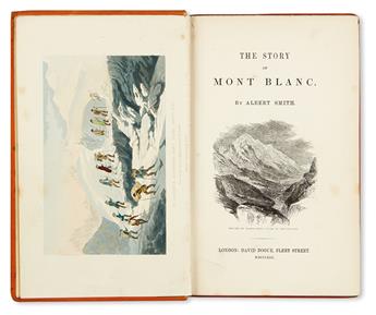 SMITH, ALBERT. The Story of Mont Blanc.  1853